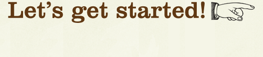 Let's Get Started